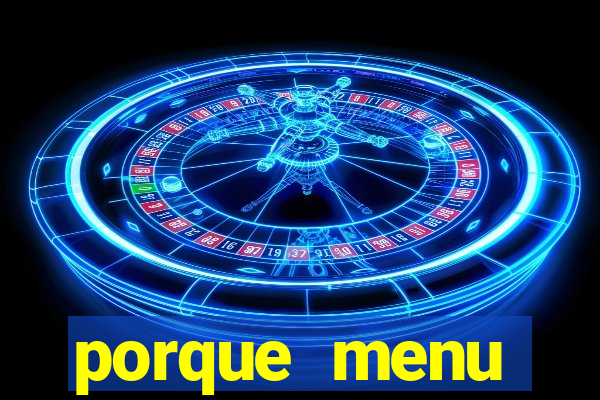 porque menu selvagem acabou